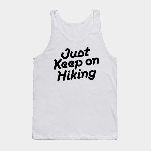 Just keep on Hiking Tank Top by abbyhikeshop